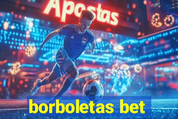 borboletas bet